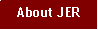 Text Box: About JER